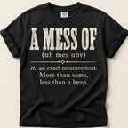 A Mess Of Definition T-Shirt on Black