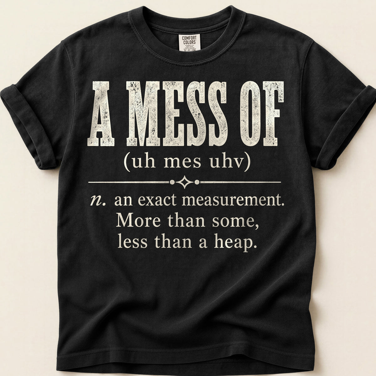 A Mess Of Definition T-Shirt on Black