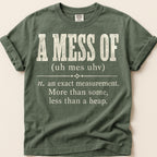 A Mess Of Definition T-Shirt on Moss