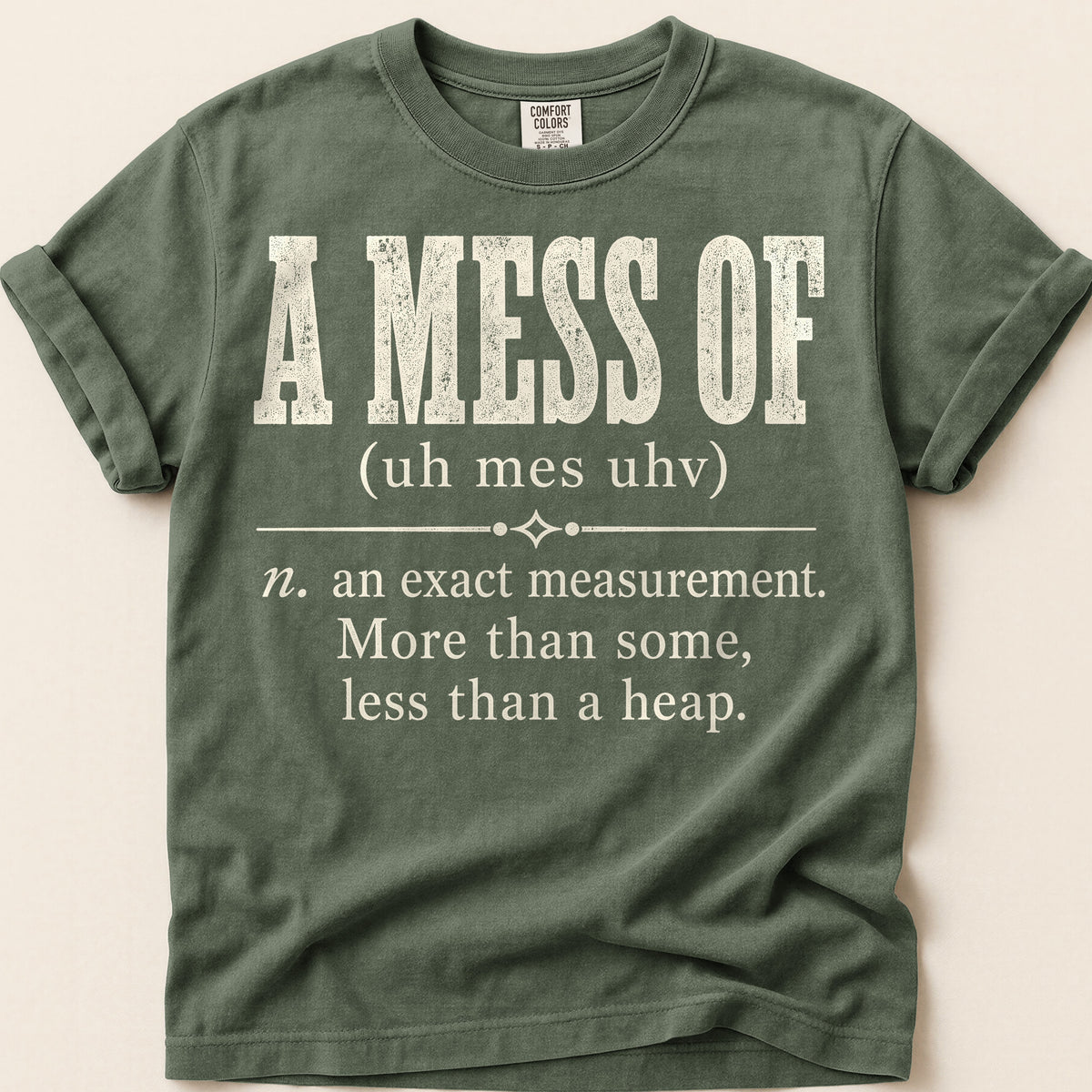 A Mess Of Definition T-Shirt on Moss