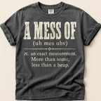 A Mess Of Definition T-Shirt on Pepper