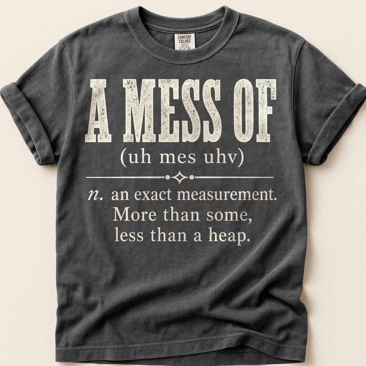 A Mess Of Definition T-Shirt on Pepper