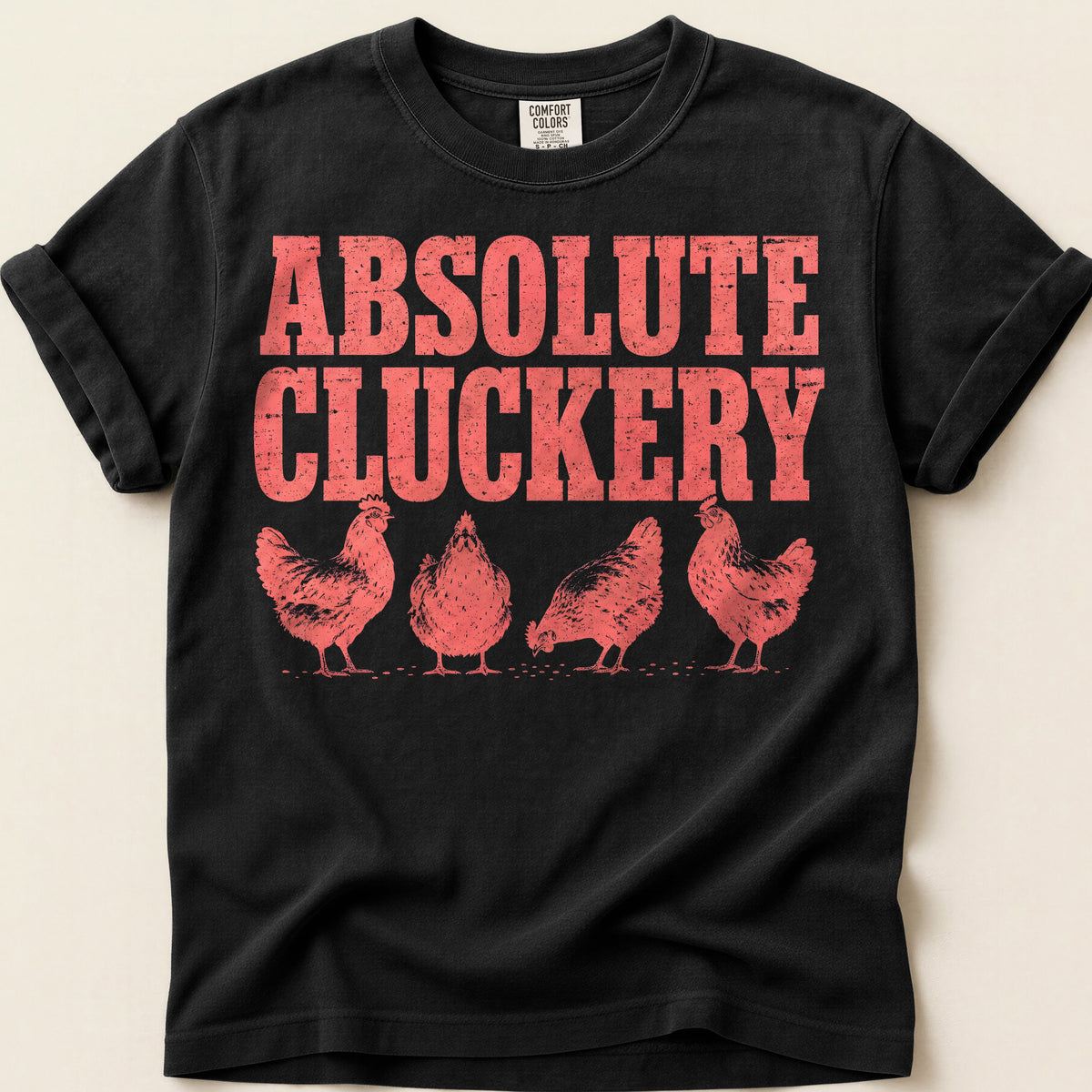 Absolute Cluckery Chicken Tee on Black