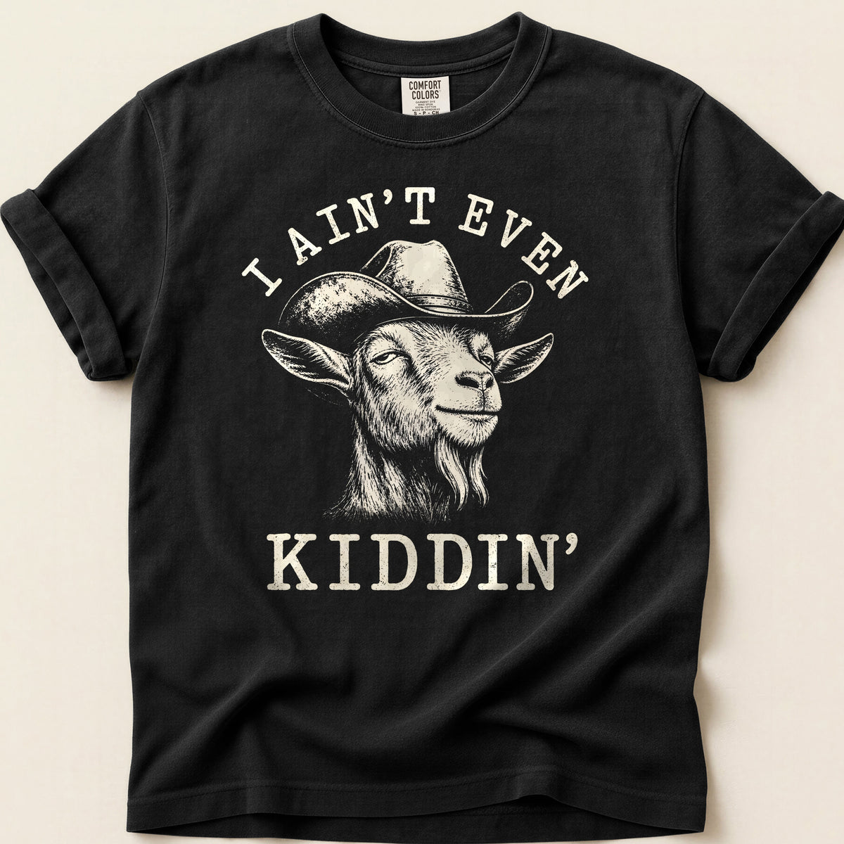 Ain't Even Kiddin' Goat Tee on Black