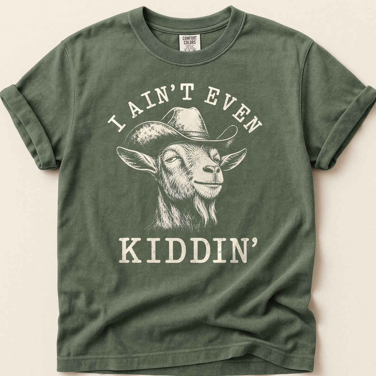 Ain't Even Kiddin' Goat Tee on Moss