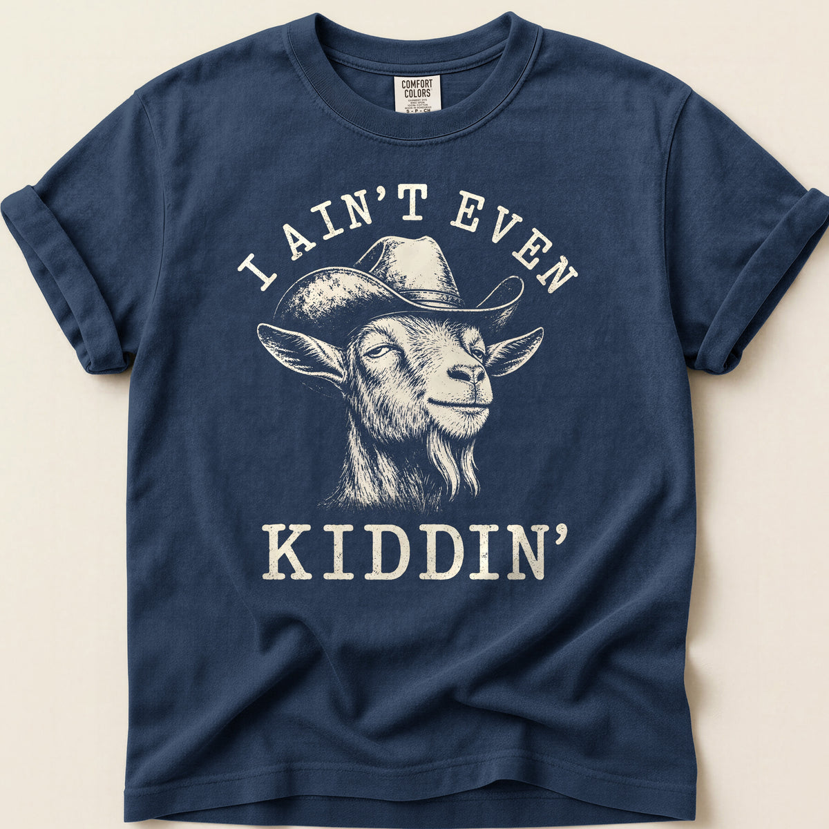 Ain't Even Kiddin' Goat Tee on Navy