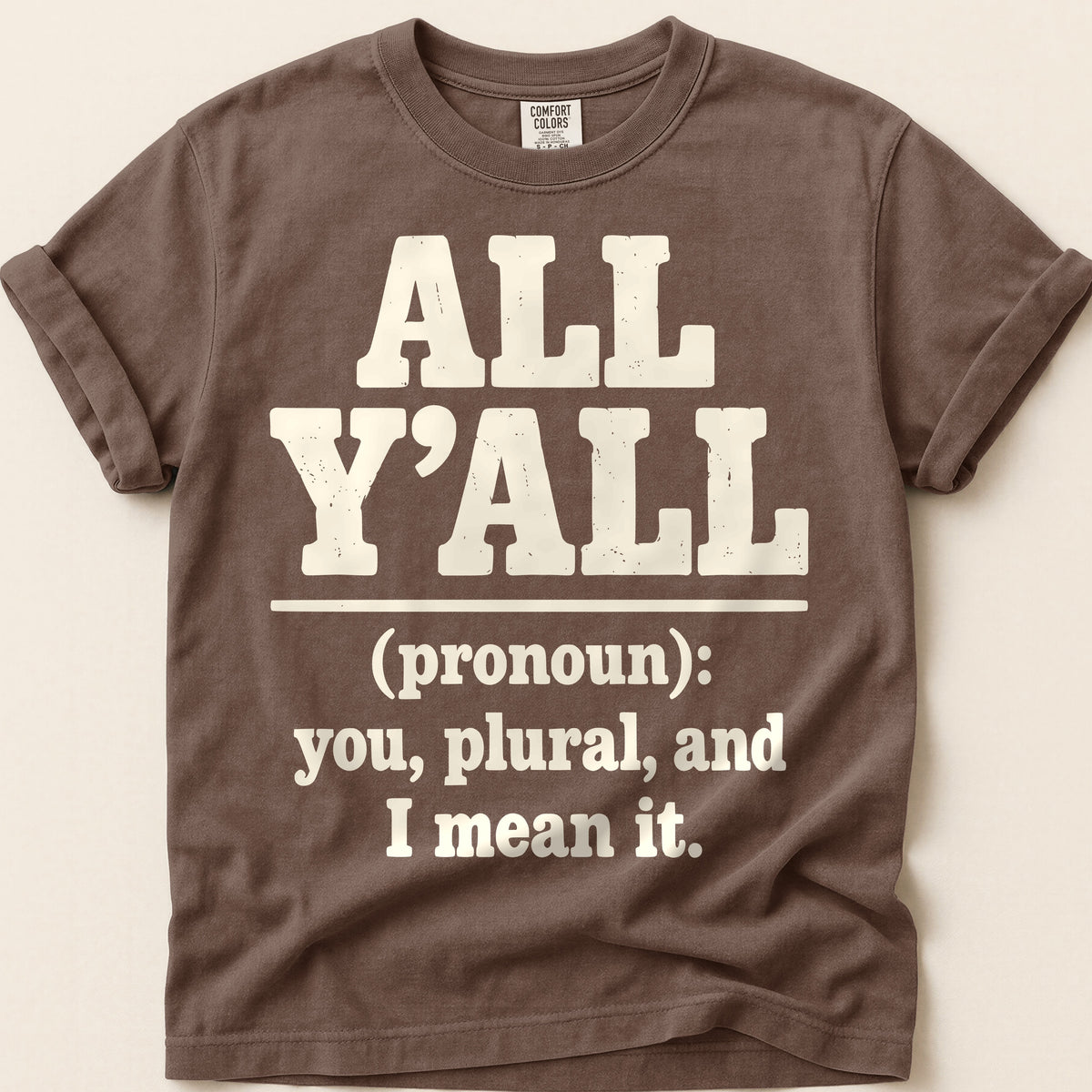 All Yall Definition T-Shirt on Espresso