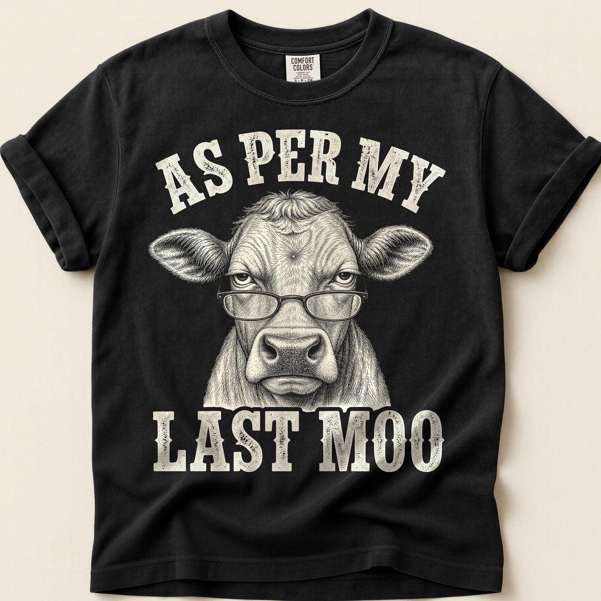 As Per My Last Moo T-Shirt on Black