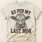 As Per My Last Moo T-Shirt on Ivory