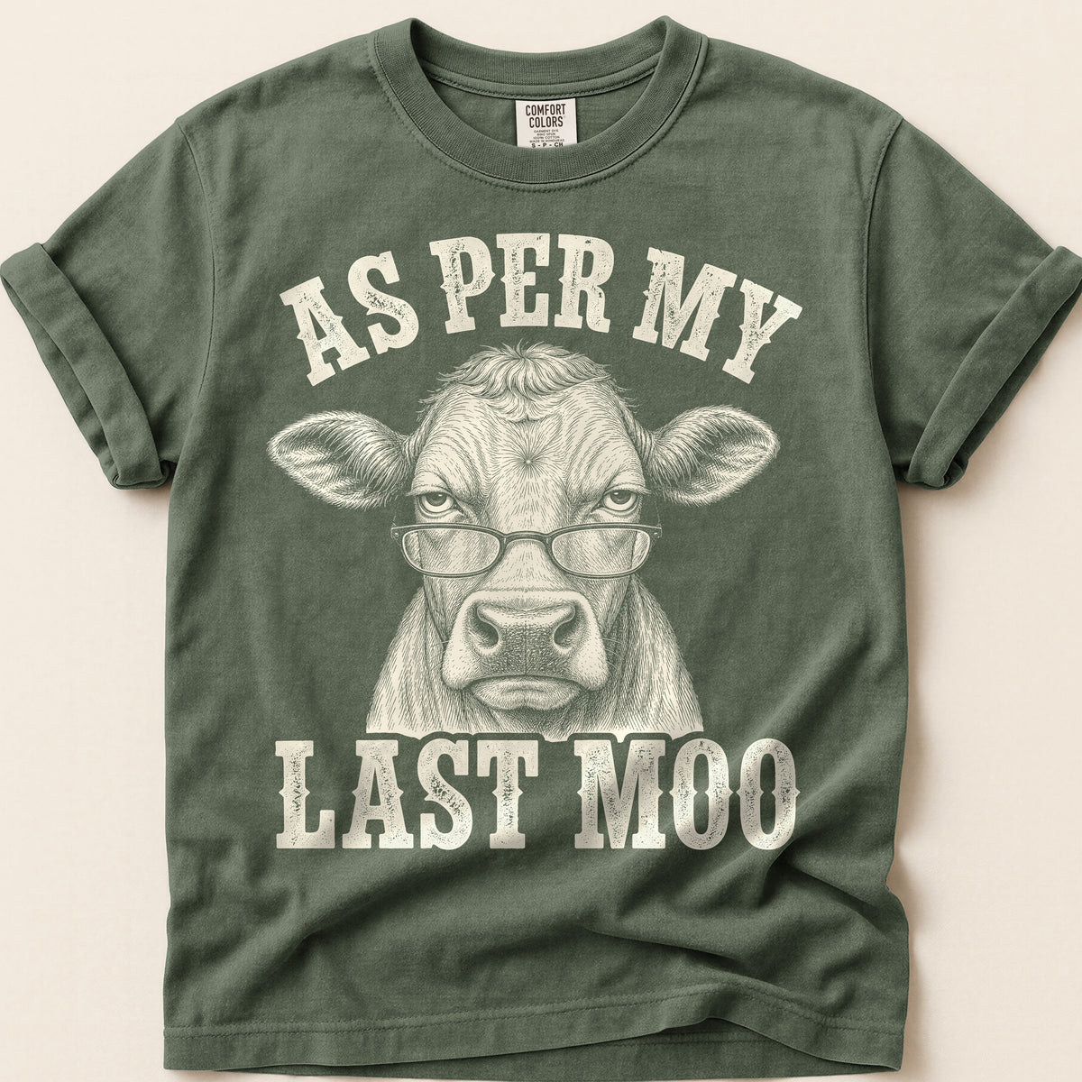 As Per My Last Moo T-Shirt on Moss