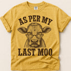 As Per My Last Moo T-Shirt on Mustard
