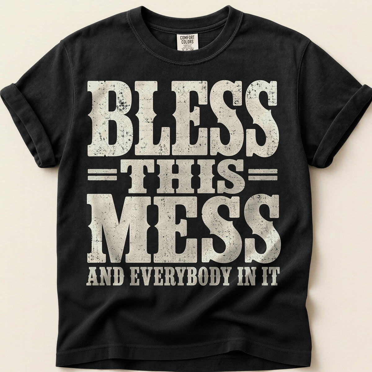 Bless This Mess T-Shirt on Black
