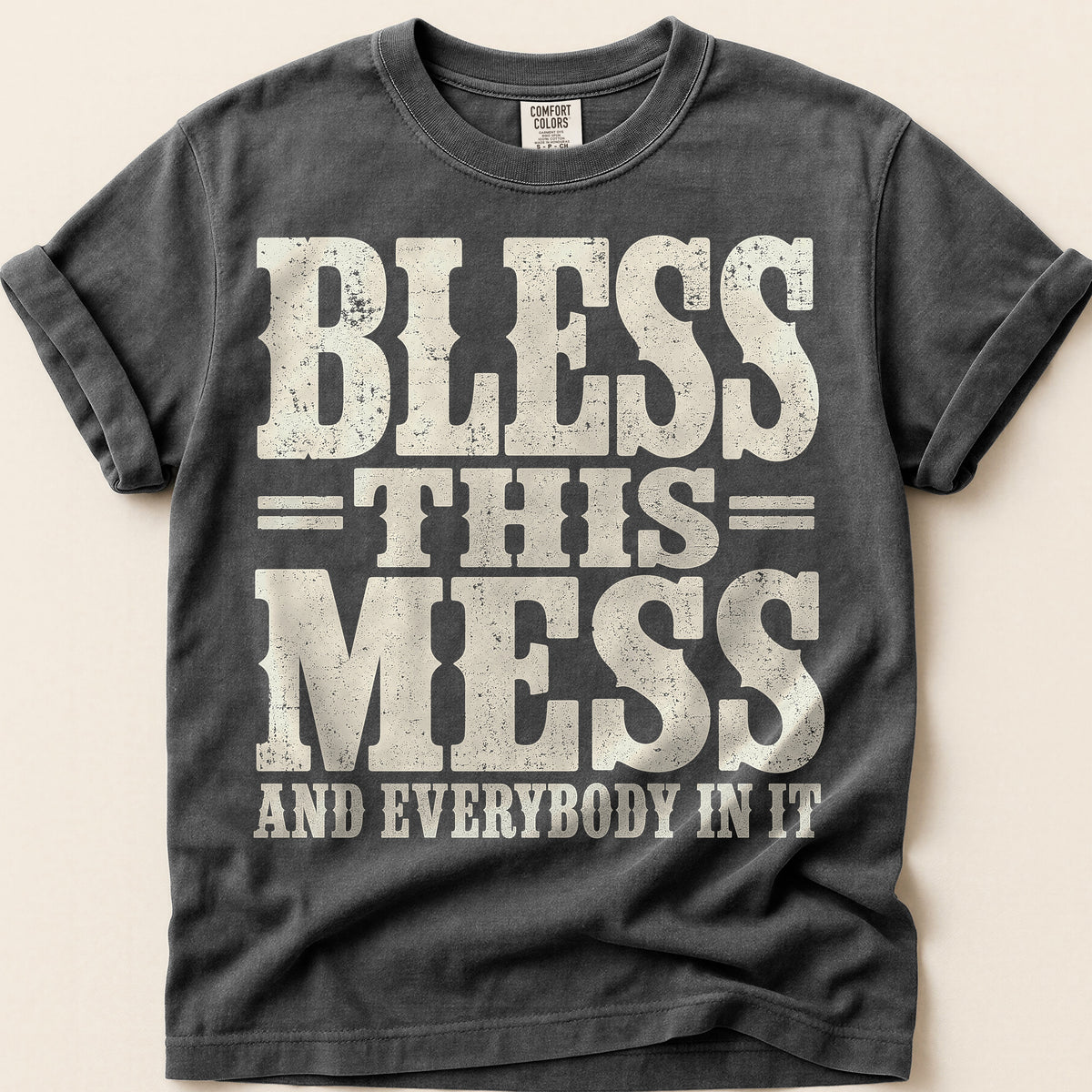 Bless This Mess T-Shirt on Pepper
