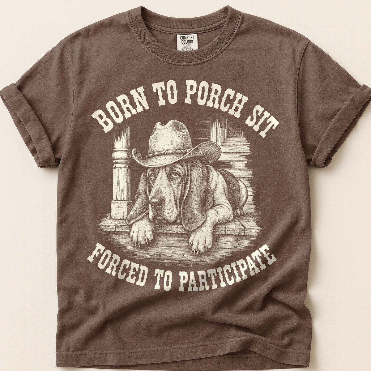 Born To Porch Sit T-Shirt on Espresso
