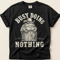 Busy Doing Nothing Toad T-Shirt on Black