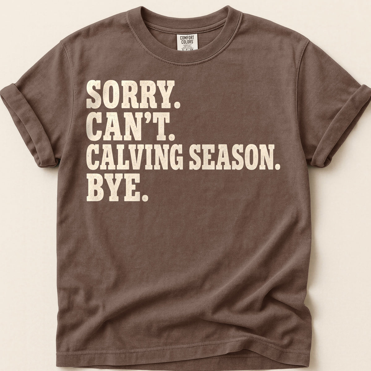 Calving Season T-Shirt on Espresso