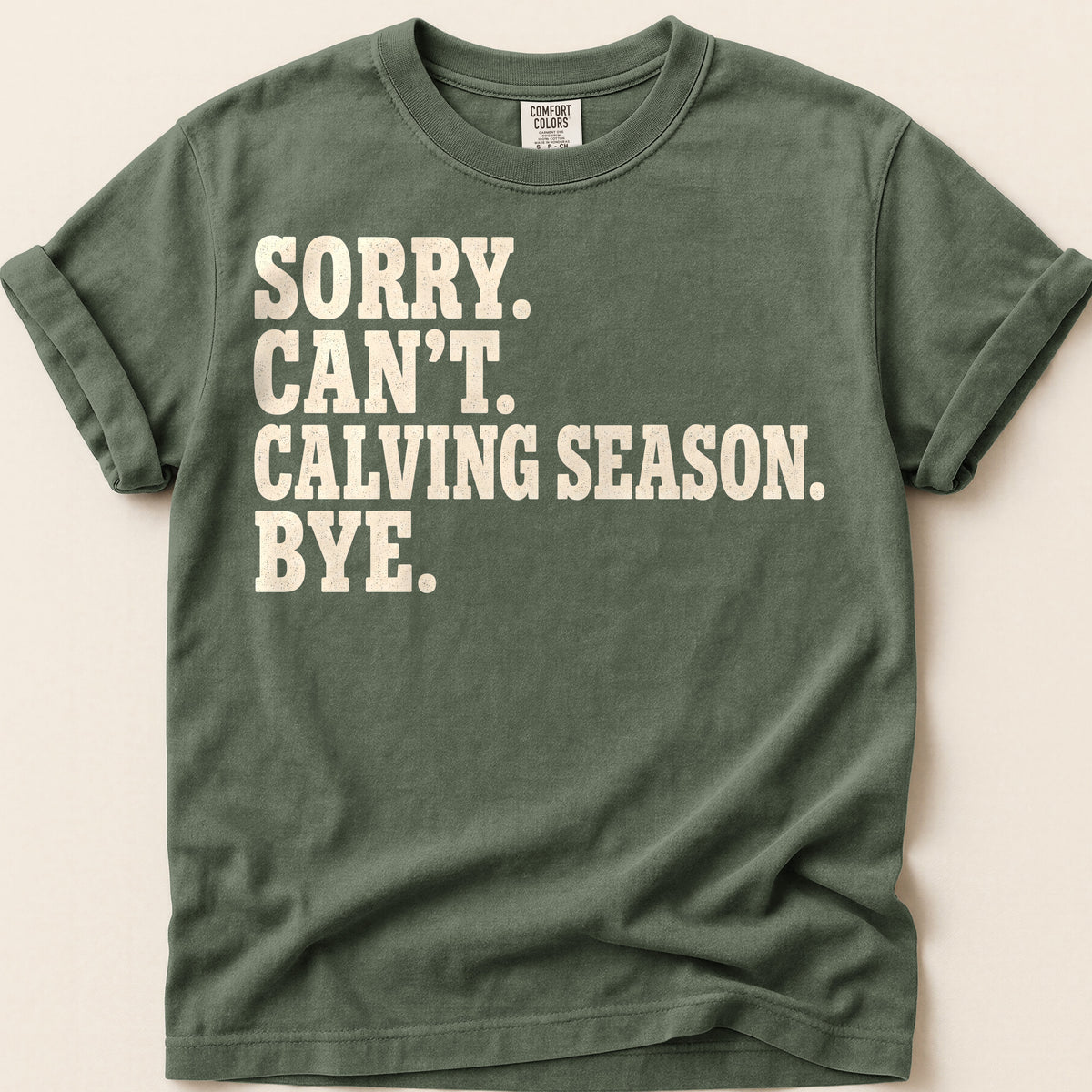 Calving Season T-Shirt on Moss