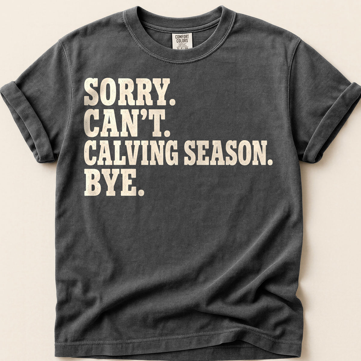 Calving Season T-Shirt on Pepper