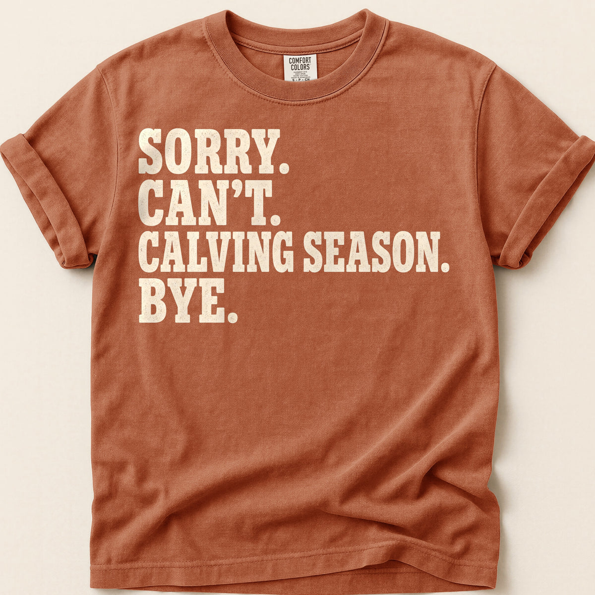 Calving Season T-Shirt on Yam