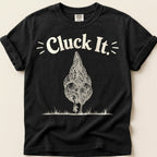 Cluck It T-Shirt on Black