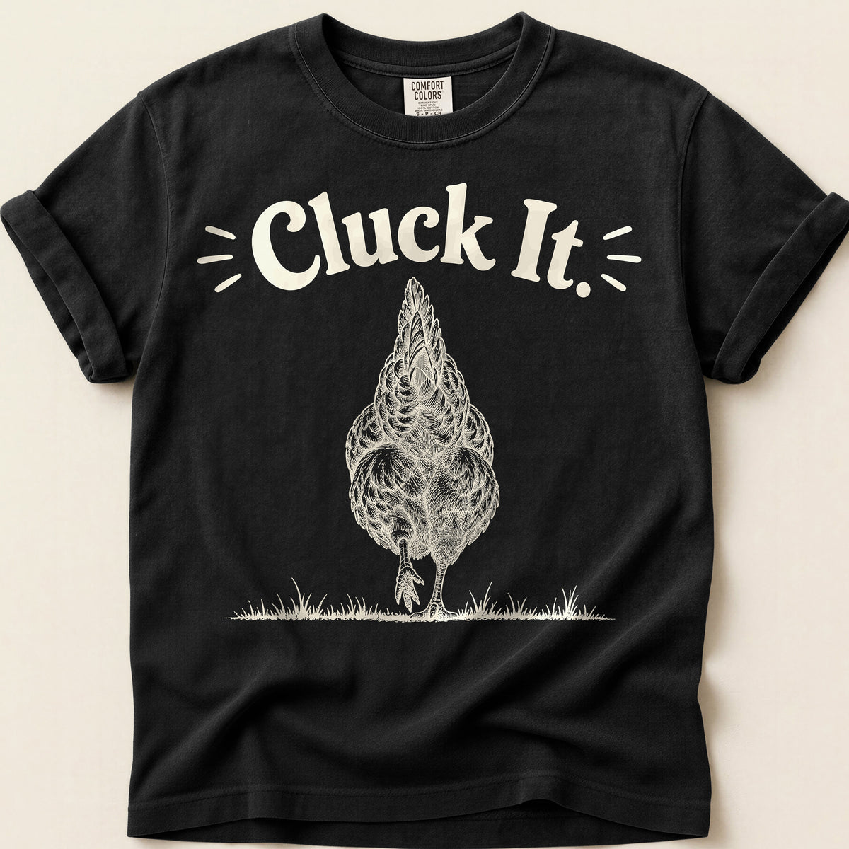 Cluck It T-Shirt on Black