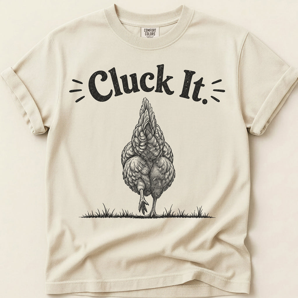 Cluck It T-Shirt on Ivory