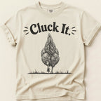 Cluck It T-Shirt on Ivory