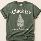 Cluck It T-Shirt on Moss