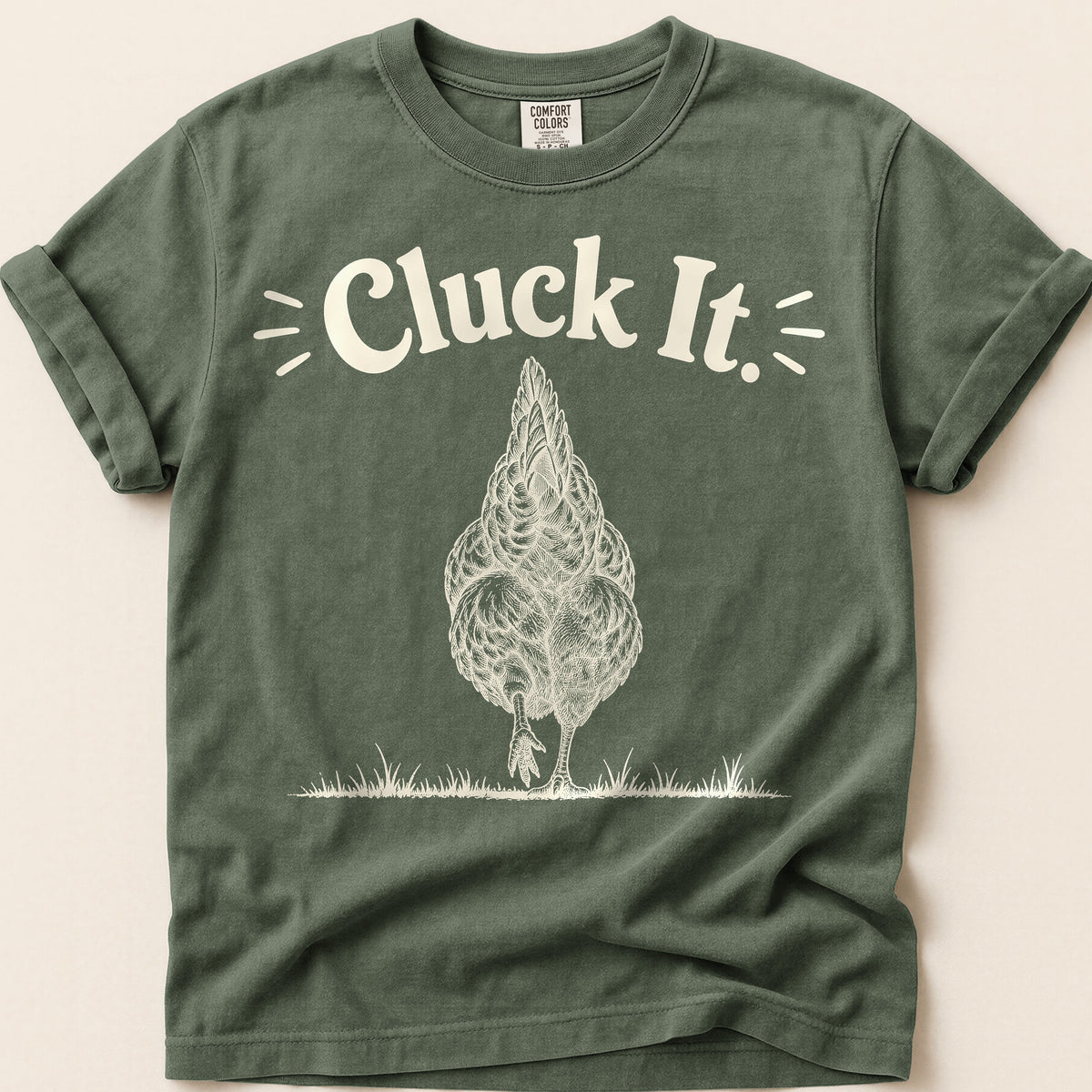 Cluck It T-Shirt on Moss