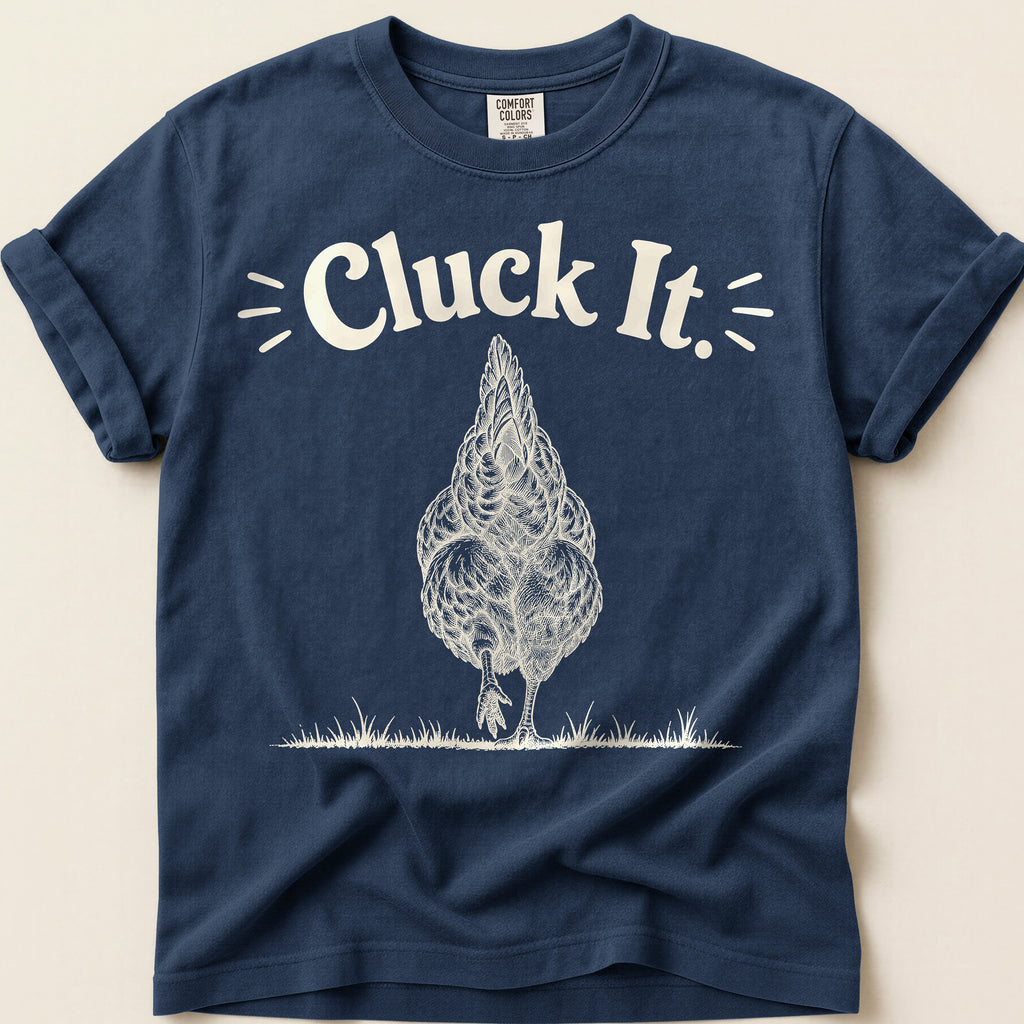 Cluck It T-Shirt on Navy