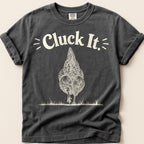 Cluck It T-Shirt on Pepper