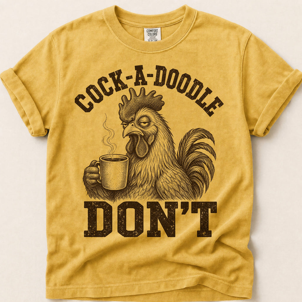 Cock-A-Doodle-Don't T-Shirt on Mustard