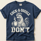 Cock-A-Doodle-Don't T-Shirt on Navy