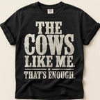 Cows Like Me T-Shirt on Black