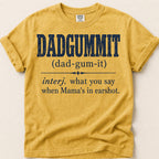 Dadgummit Definition T-Shirt on Mustard