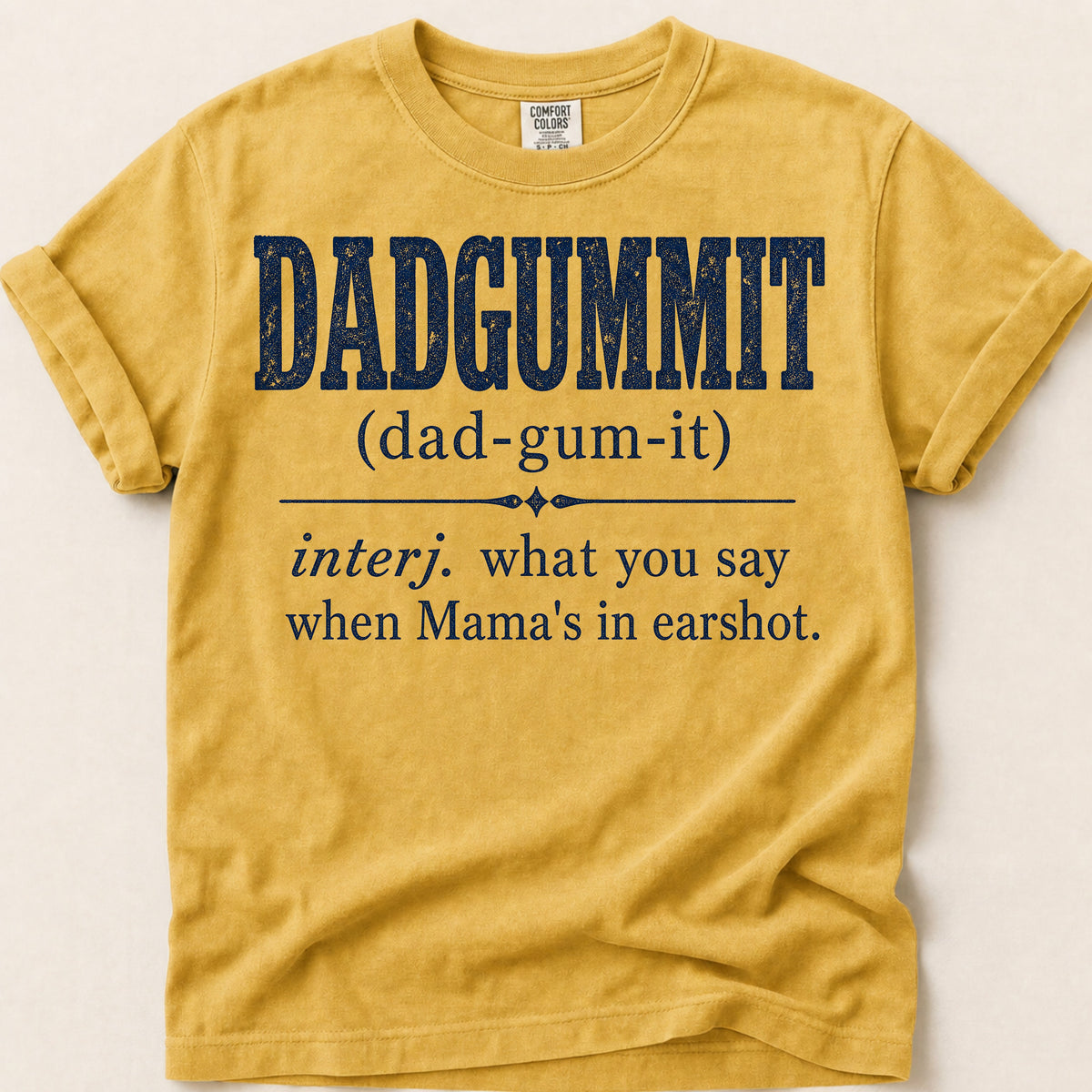 Dadgummit Definition T-Shirt on Mustard