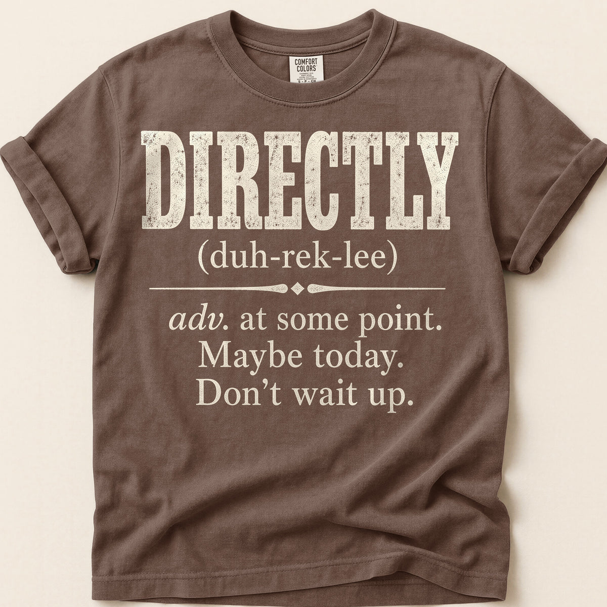Directly Definition T-Shirt on Espresso