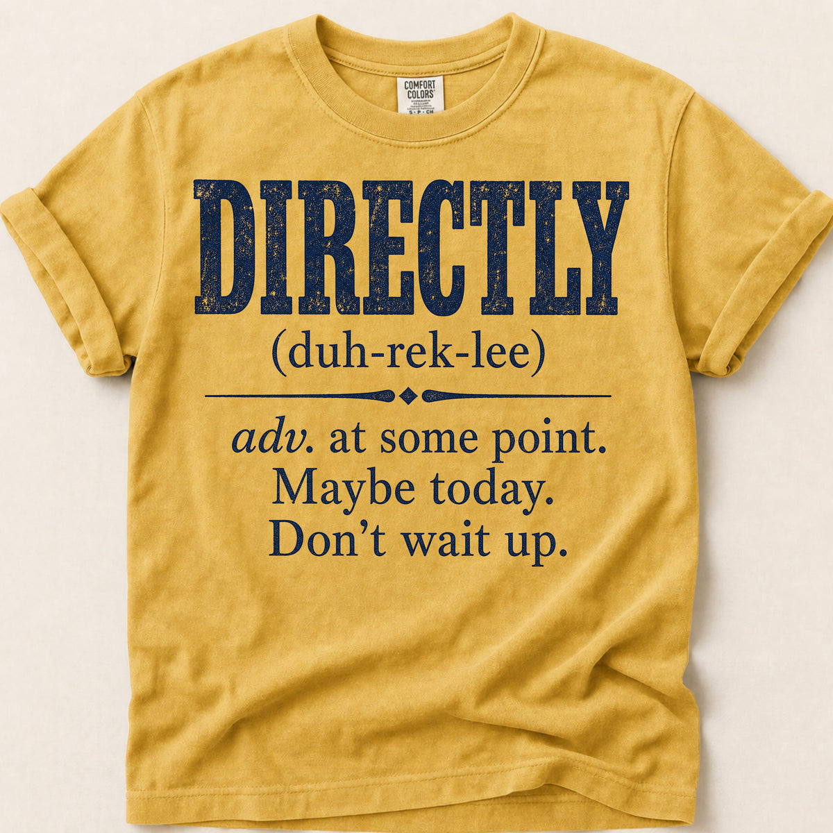 Directly Definition T-Shirt on Mustard