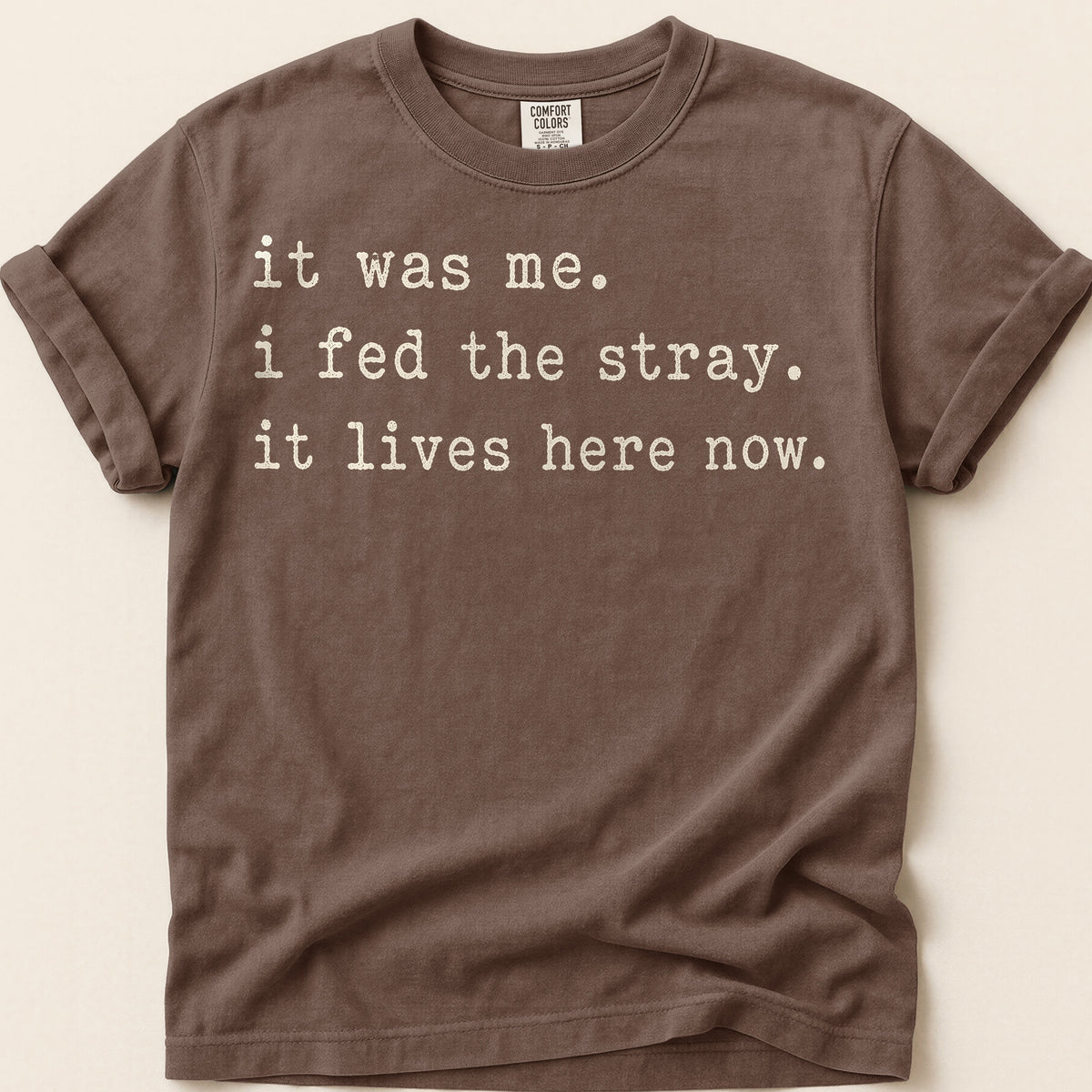 Fed The Stray T-Shirt on Espresso