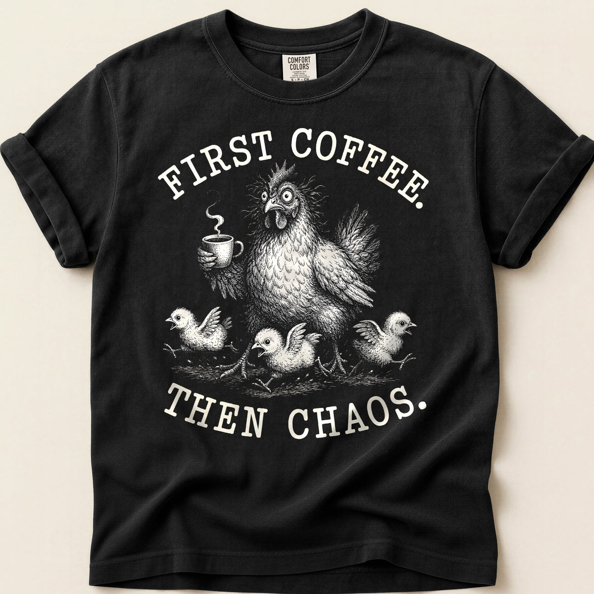 First Coffee Hen T-Shirt on Black