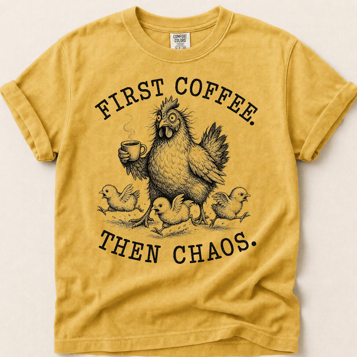 First Coffee Hen T-Shirt on Mustard