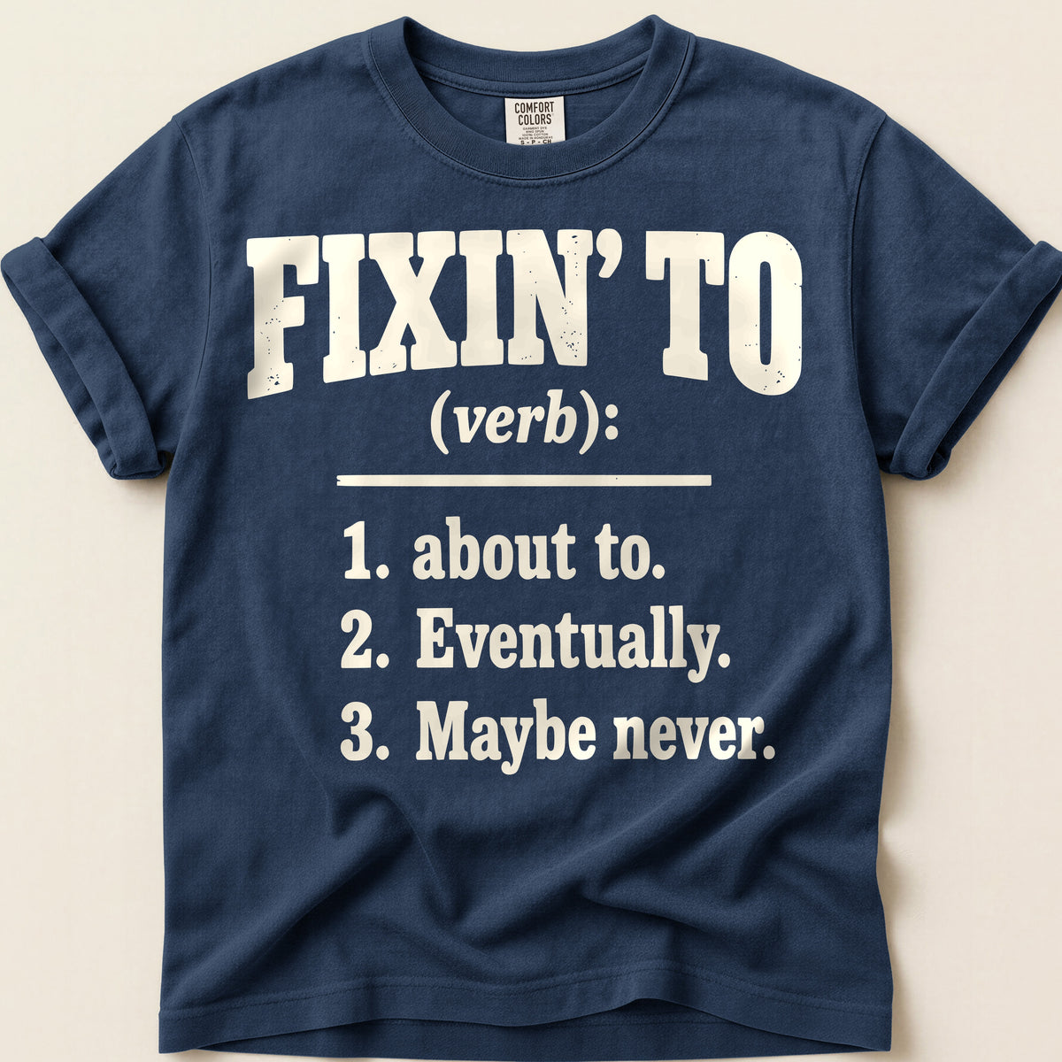 Fixin To Definition T-Shirt on Navy
