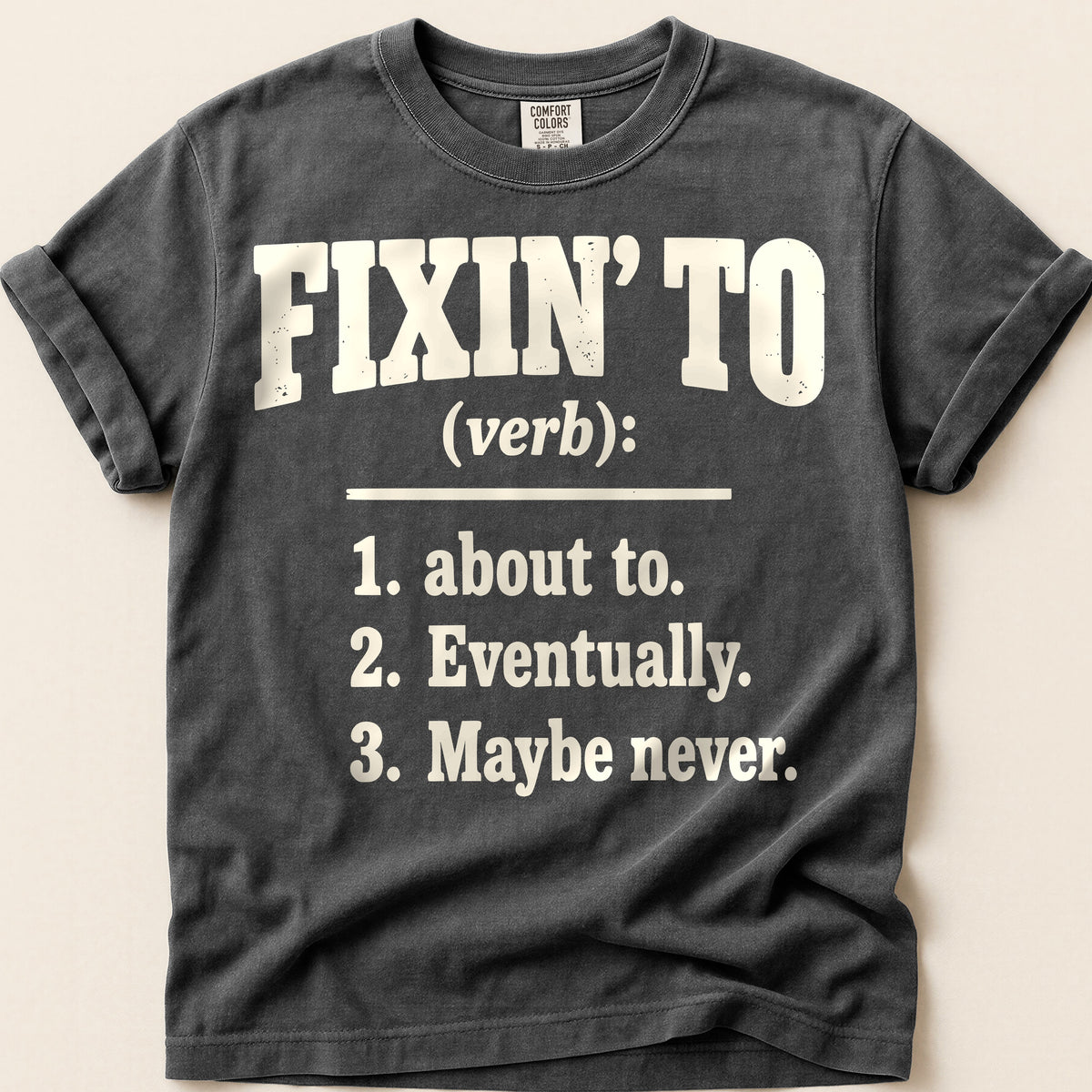 Fixin To Definition T-Shirt on Pepper