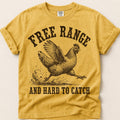 Free Range Hard To Catch T-Shirt on Mustard