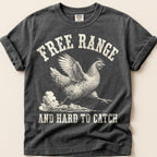 Free Range Hard To Catch T-Shirt on Pepper