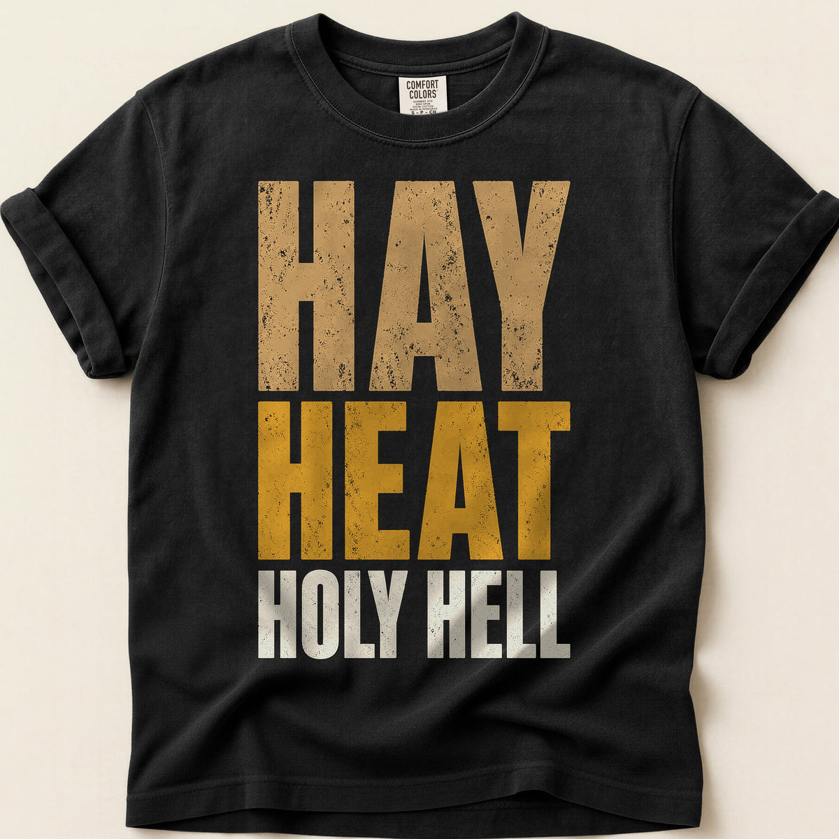 Hay Heat Holy Hell T-Shirt on Black