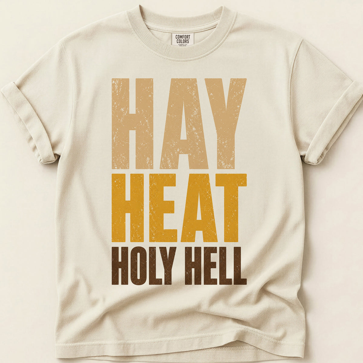 Hay Heat Holy Hell T-Shirt on Ivory