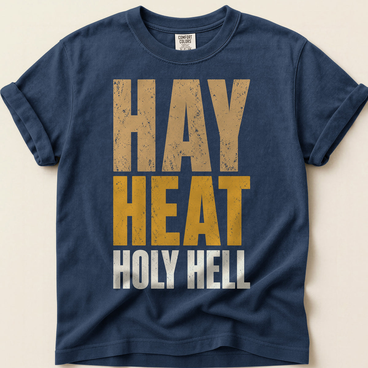 Hay Heat Holy Hell T-Shirt on Navy