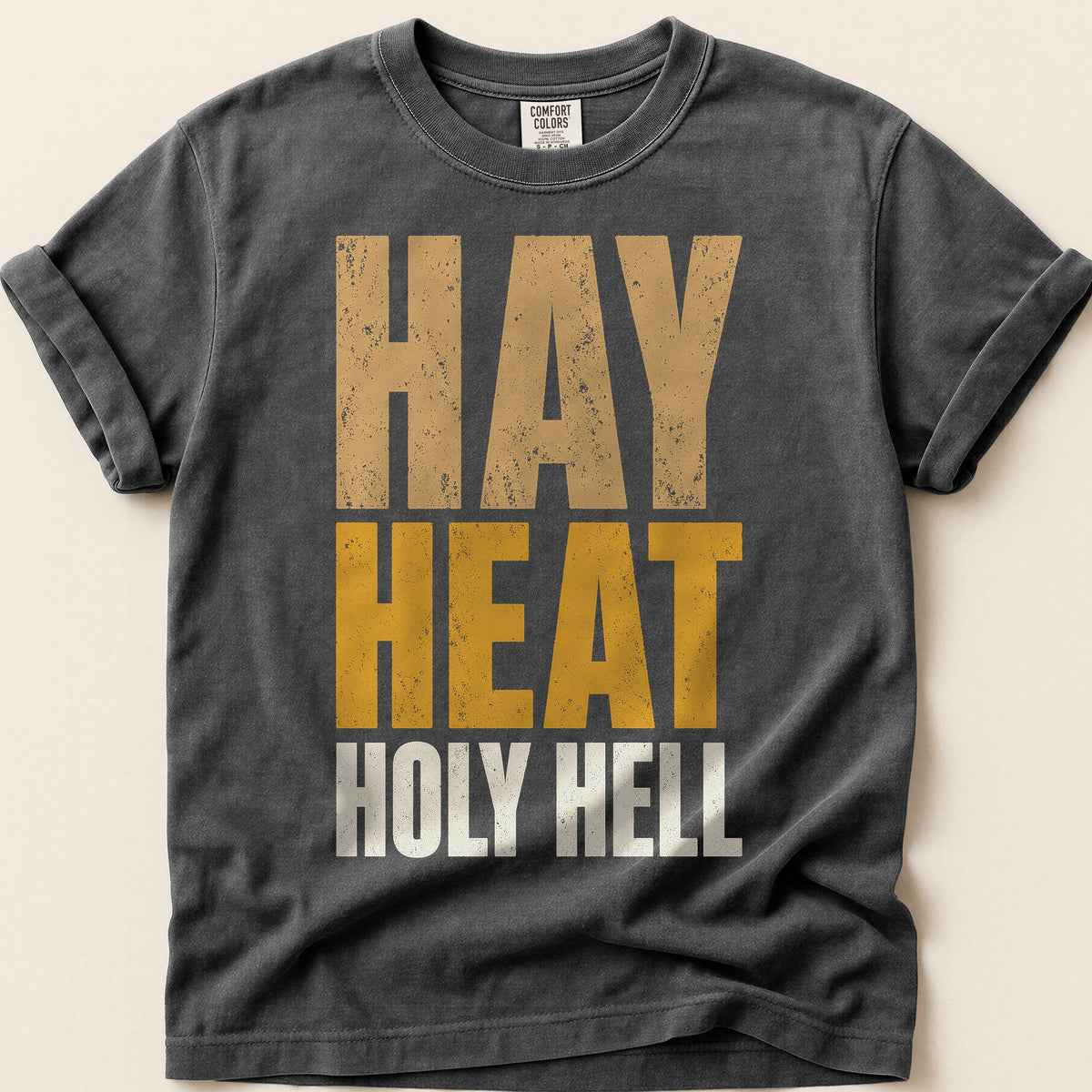 Hay Heat Holy Hell T-Shirt on Pepper