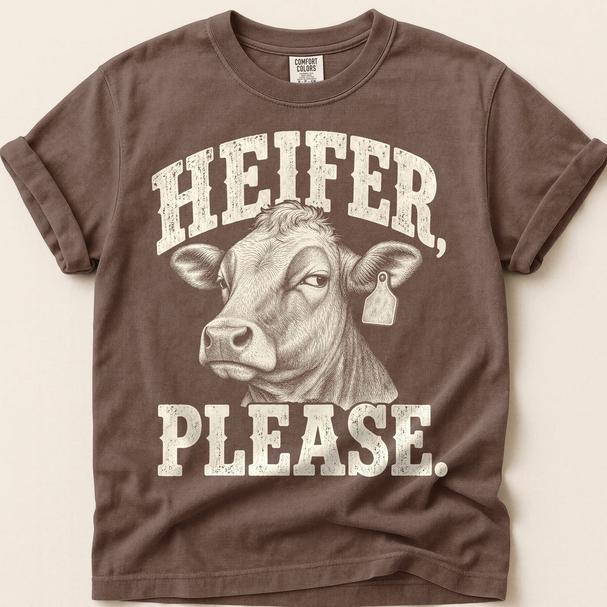Heifer Please T-Shirt on Espresso